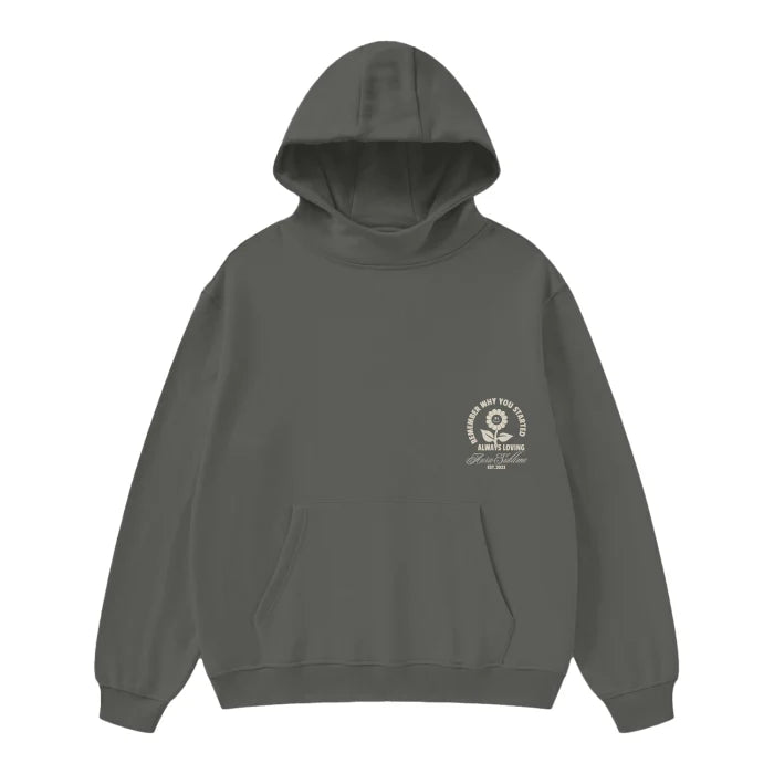 High Neck Hoodie - Remember why you started - 385 GSM