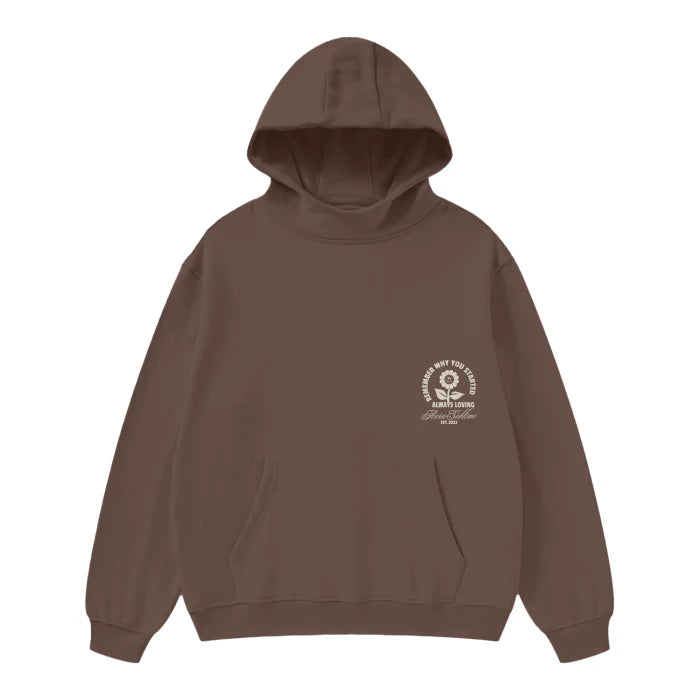 High Neck Hoodie - Remember why you started - 385 GSM